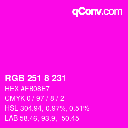 Color code: RGB 251 8 231 | qconv.com