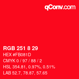 カラーコード: RGB 251 8 29 | qconv.com