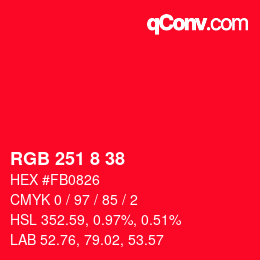 カラーコード: RGB 251 8 38 | qconv.com