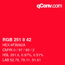 カラーコード: RGB 251 8 42 | qconv.com