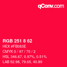 Color code: RGB 251 8 62 | qconv.com