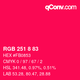Color code: RGB 251 8 83 | qconv.com