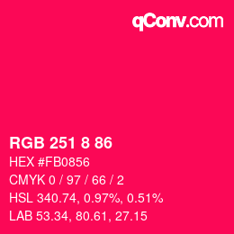 Color code: RGB 251 8 86 | qconv.com