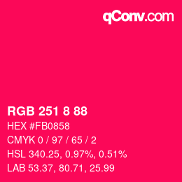 Color code: RGB 251 8 88 | qconv.com
