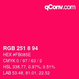 カラーコード: RGB 251 8 94 | qconv.com