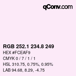 Color code: RGB 252.1 234.8 249 | qconv.com