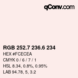 カラーコード: RGB 252.7 236.6 234 | qconv.com