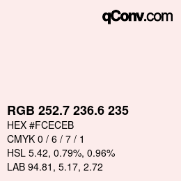 カラーコード: RGB 252.7 236.6 235 | qconv.com
