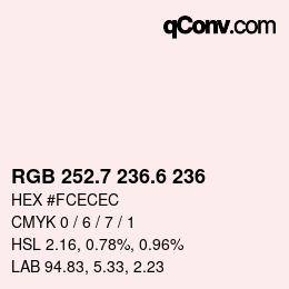 カラーコード: RGB 252.7 236.6 236 | qconv.com