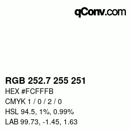 カラーコード: RGB 252.7 255 251 | qconv.com