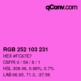 Color code: RGB 252 103 231 | qconv.com