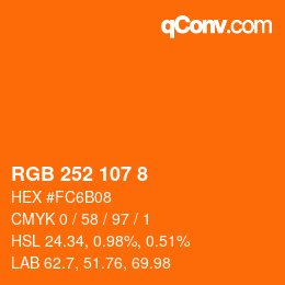 Color code: RGB 252 107 8 | qconv.com