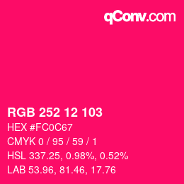 Color code: RGB 252 12 103 | qconv.com