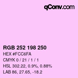 Color code: RGB 252 198 250 | qconv.com