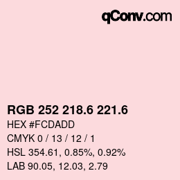 カラーコード: RGB 252 218.6 221.6 | qconv.com