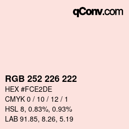 Color code: RGB 252 226 222 | qconv.com