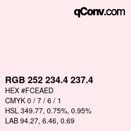 カラーコード: RGB 252 234.4 237.4 | qconv.com