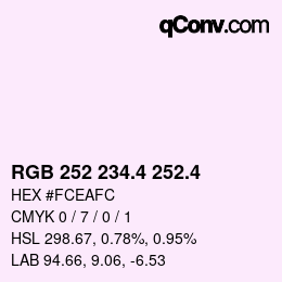 カラーコード: RGB 252 234.4 252.4 | qconv.com