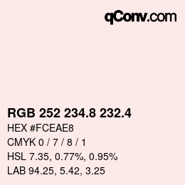 カラーコード: RGB 252 234.8 232.4 | qconv.com