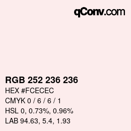 Code couleur: RGB 252 236 236 | qconv.com