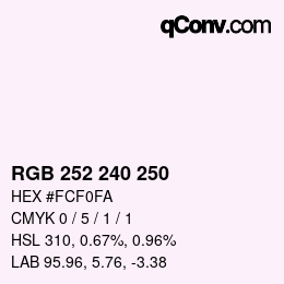 Color code: RGB 252 240 250 | qconv.com