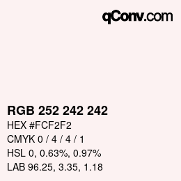 カラーコード: RGB 252 242 242 | qconv.com