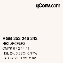 カラーコード: RGB 252 246 242 | qconv.com