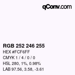 Color code: RGB 252 246 255 | qconv.com