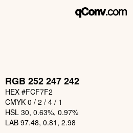 カラーコード: RGB 252 247 242 | qconv.com