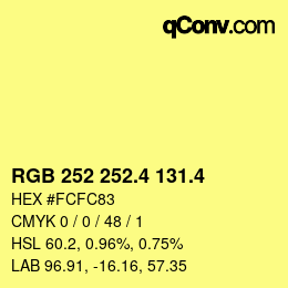 カラーコード: RGB 252 252.4 131.4 | qconv.com