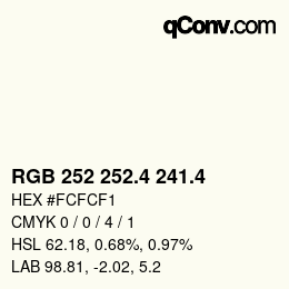 カラーコード: RGB 252 252.4 241.4 | qconv.com