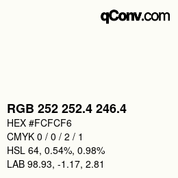 カラーコード: RGB 252 252.4 246.4 | qconv.com
