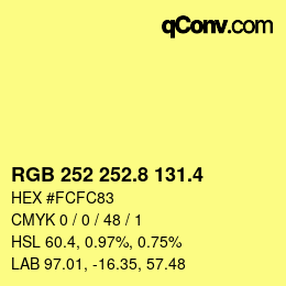 カラーコード: RGB 252 252.8 131.4 | qconv.com