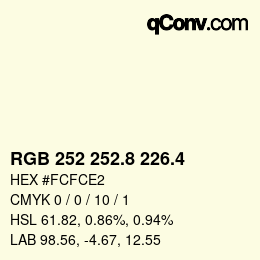 カラーコード: RGB 252 252.8 226.4 | qconv.com