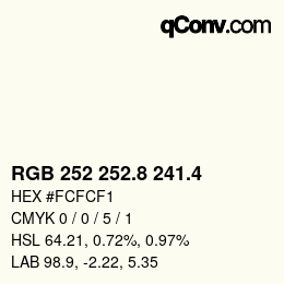 カラーコード: RGB 252 252.8 241.4 | qconv.com