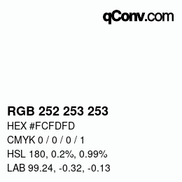 Color code: RGB 252 253 253 | qconv.com