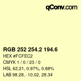 カラーコード: RGB 252 254.2 194.6 | qconv.com