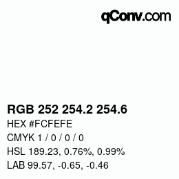 カラーコード: RGB 252 254.2 254.6 | qconv.com