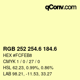 カラーコード: RGB 252 254.6 184.6 | qconv.com