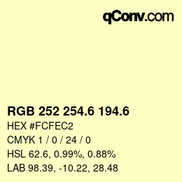 カラーコード: RGB 252 254.6 194.6 | qconv.com