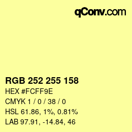 カラーコード: RGB 252 255 158 | qconv.com
