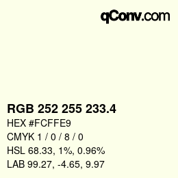 カラーコード: RGB 252 255 233.4 | qconv.com
