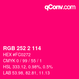 Color code: RGB 252 2 114 | qconv.com