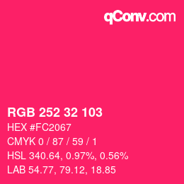 カラーコード: RGB 252 32 103 | qconv.com