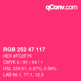 Color code: RGB 252 47 117 | qconv.com