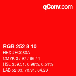 カラーコード: RGB 252 8 10 | qconv.com
