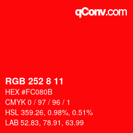 カラーコード: RGB 252 8 11 | qconv.com