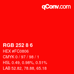 Color code: RGB 252 8 6 | qconv.com