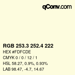 カラーコード: RGB 253.3 252.4 222 | qconv.com
