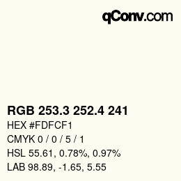 カラーコード: RGB 253.3 252.4 241 | qconv.com